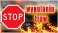 WYPALANIE TRAW WIOSNĄ ZABRONIONE!