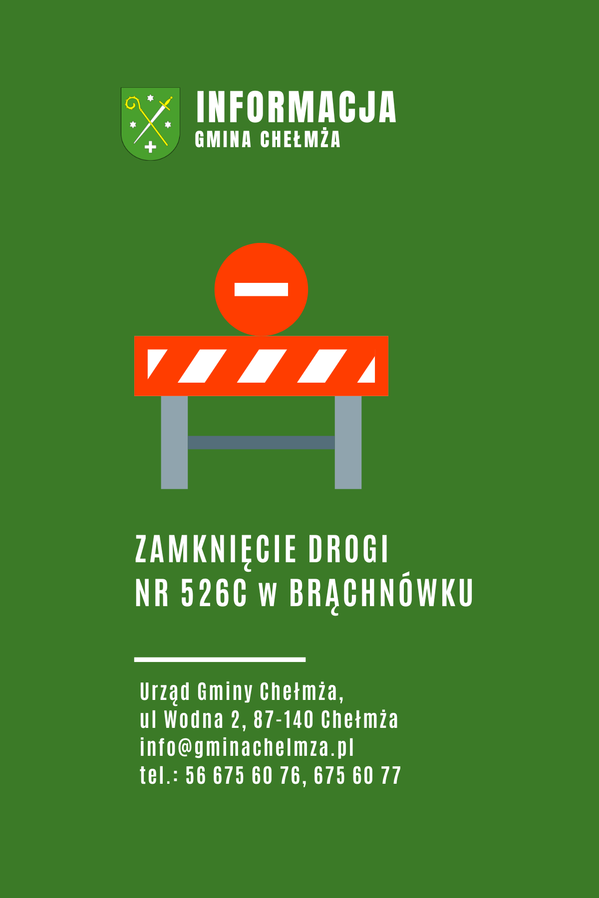 Uwaga - zamknięcie drogi nr 526C - Brąchnówko!